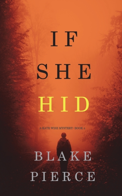 If She Hid (A Kate Wise Mystery-Book 4), Paperback / softback Book
