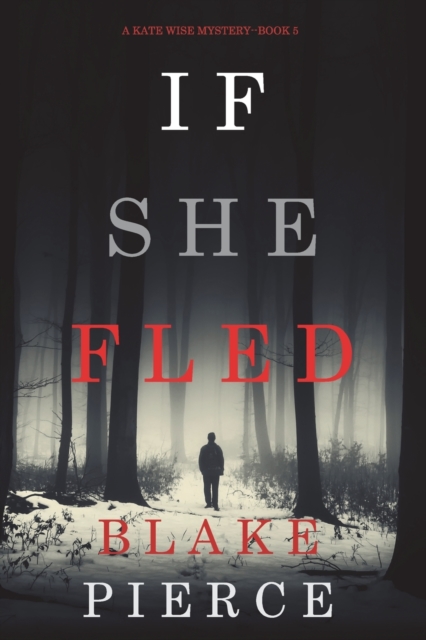 If She Fled (A Kate Wise Mystery-Book 5), Paperback / softback Book