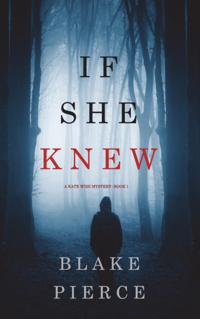 If She Knew (A Kate Wise Mystery-Book 1), Hardback Book