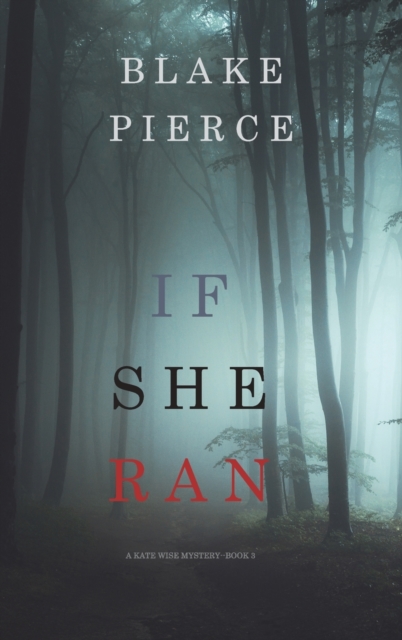 If She Ran (A Kate Wise Mystery-Book 3), Hardback Book
