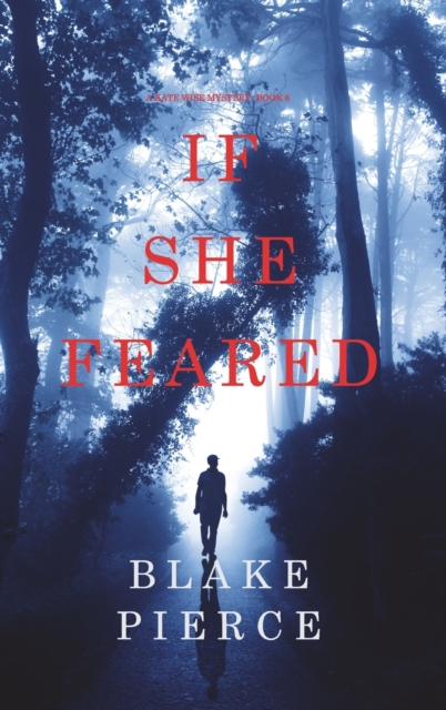 If She Feared (A Kate Wise Mystery-Book 6), Hardback Book