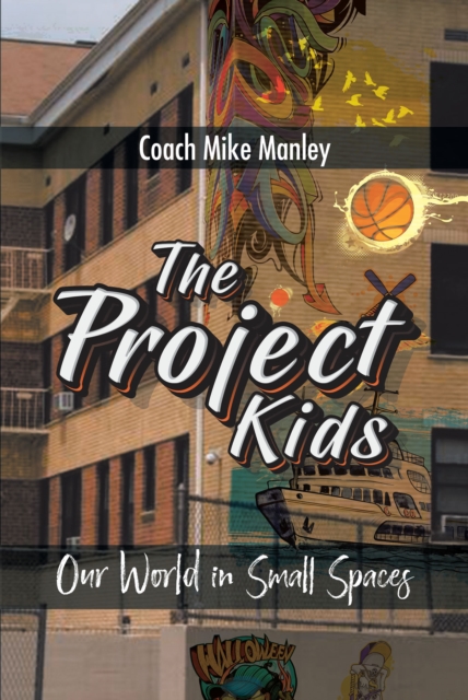 The Project Kids : Our World in Small Spaces, EPUB eBook