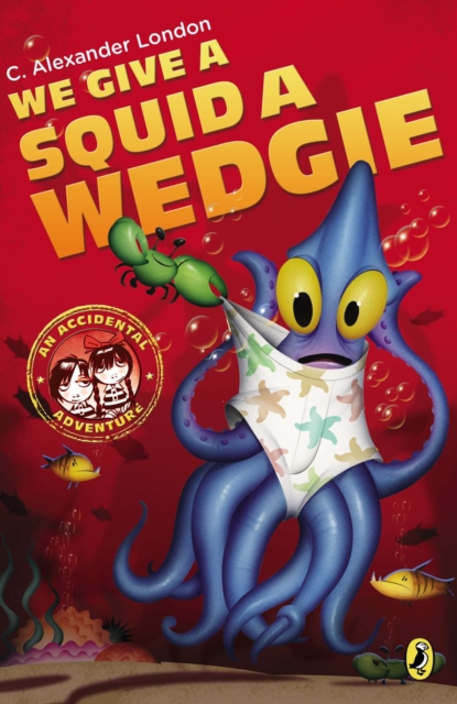 We Give a Squid a Wedgie, EPUB eBook