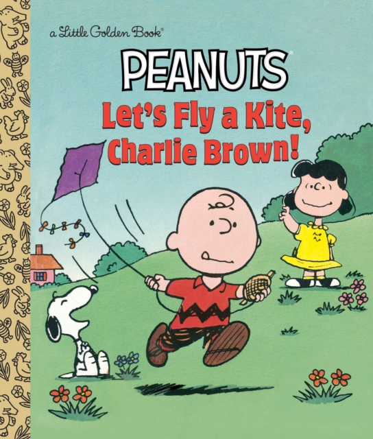 Let's Fly a Kite, Charlie Brown! (Peanuts), Hardback Book