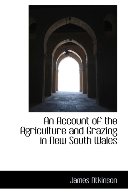 An Account of the Agriculture and Grazing in New South Wales, Hardback Book