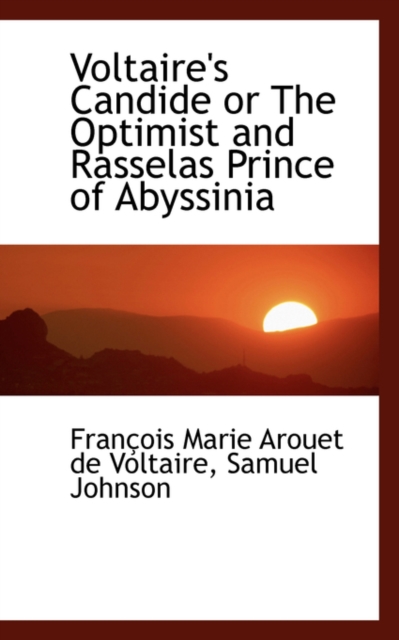 Voltaire's Candide or the Optimist and Rasselas Prince of Abyssinia, Paperback / softback Book