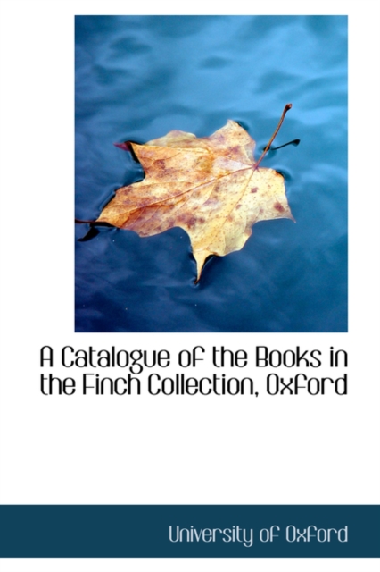 A Catalogue of the Books in the Finch Collection, Oxford, Hardback Book