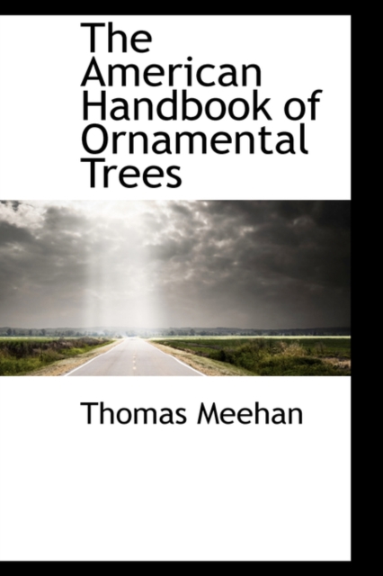 The American Handbook of Ornamental Trees, Paperback / softback Book