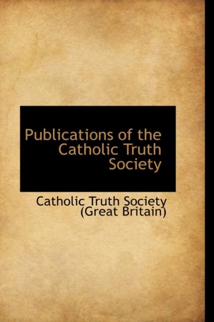 Publications of the Catholic Truth Society, Hardback Book