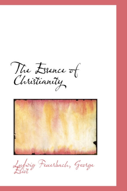 The Essence of Christianity, Paperback / softback Book