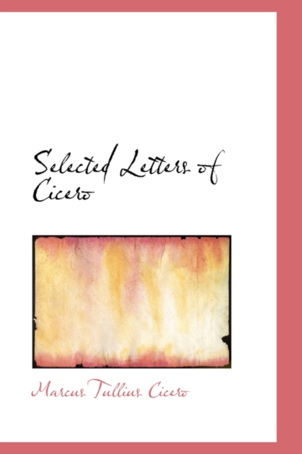 Selected Letters of Cicero, Paperback / softback Book