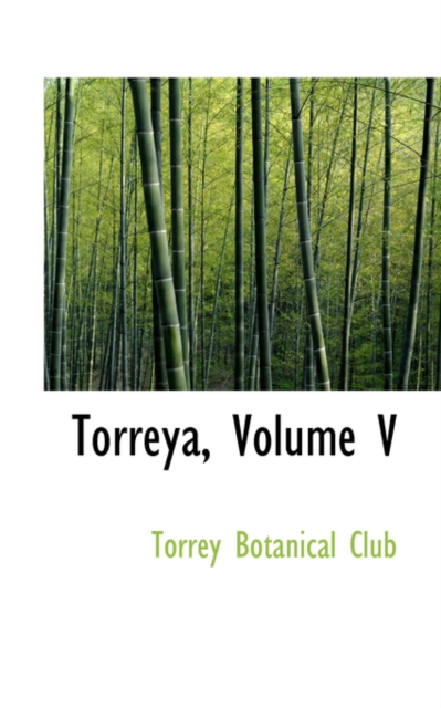 Torreya, Volume V, Paperback / softback Book