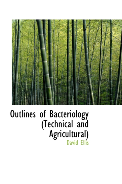 Outlines of Bacteriology (Technical and Agricultural), Paperback / softback Book