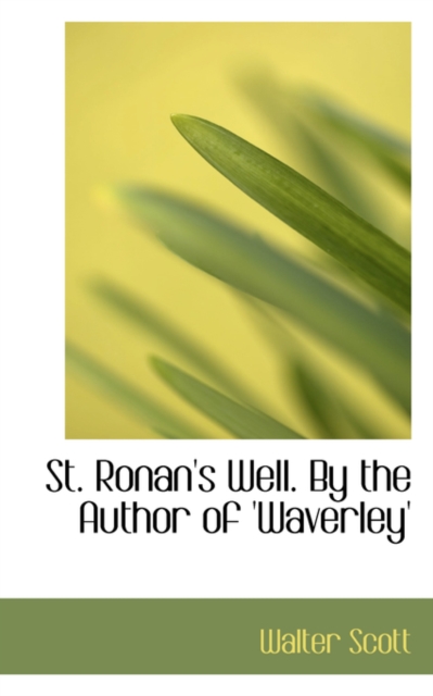 St. Ronan's Well. by the Author of 'Waverley', Hardback Book