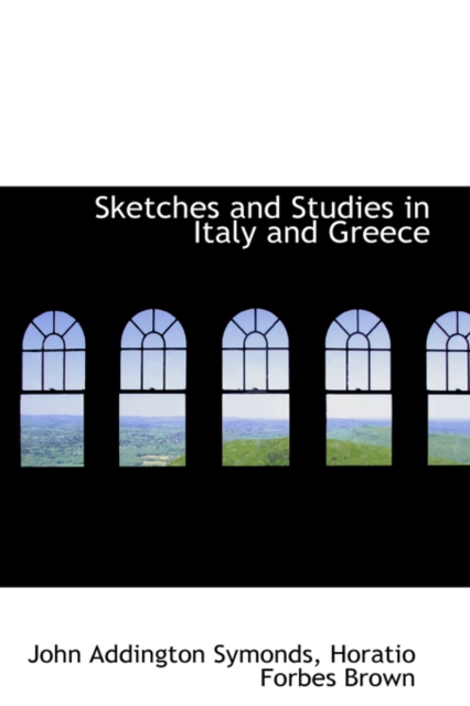 Sketches and Studies in Italy and Greece, Paperback / softback Book