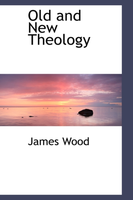 Old and New Theology, Hardback Book