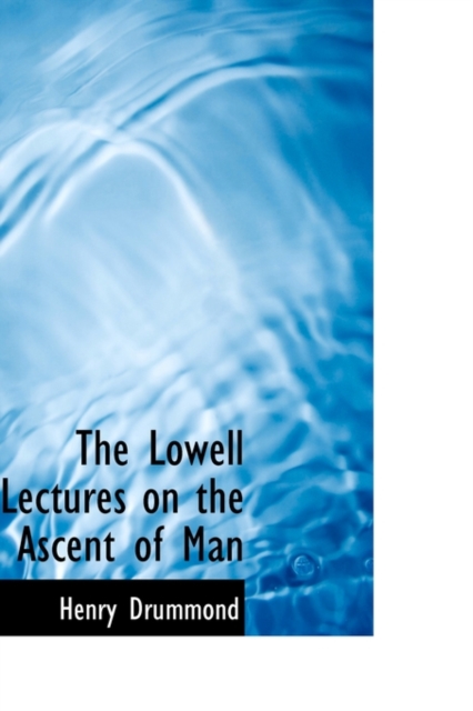 The Lowell Lectures on the Ascent of Man, Paperback / softback Book