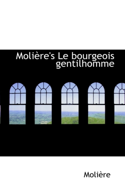 Moliere's Le Bourgeois Gentilhomme, Paperback / softback Book
