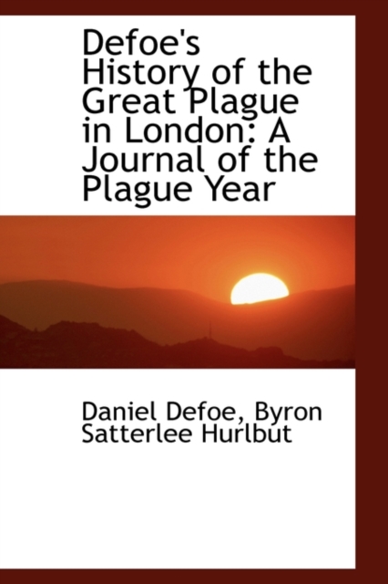 Defoe's History of the Great Plague in London : A Journal of the Plague Year, Hardback Book