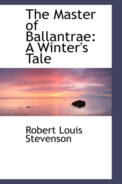 The Master of Ballantrae : A Winter's Tale, Hardback Book