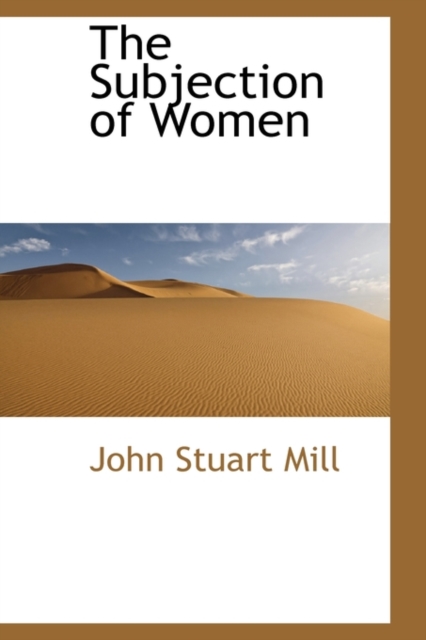 The Subjection of Women, Hardback Book