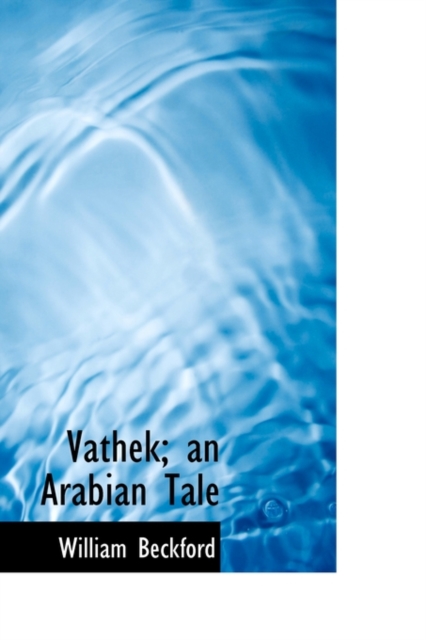 Vathek; An Arabian Tale, Paperback / softback Book