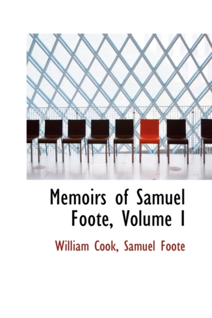 Memoirs of Samuel Foote, Volume I, Paperback / softback Book