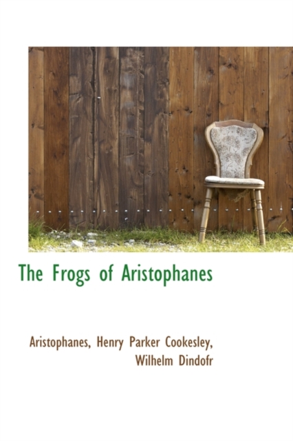 The Frogs of Aristophanes, Paperback / softback Book