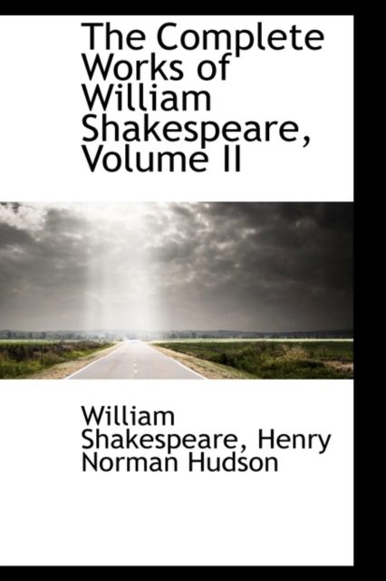 The Complete Works of William Shakespeare, Volume II, Hardback Book