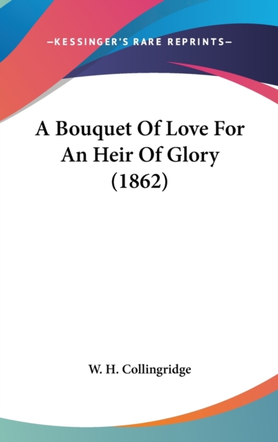 A Bouquet Of Love For An Heir Of Glory (1862),  Book