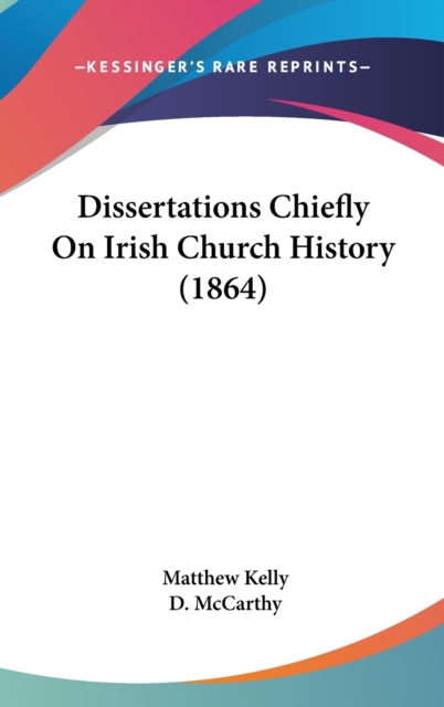 Dissertations Chiefly On Irish Church History (1864),  Book