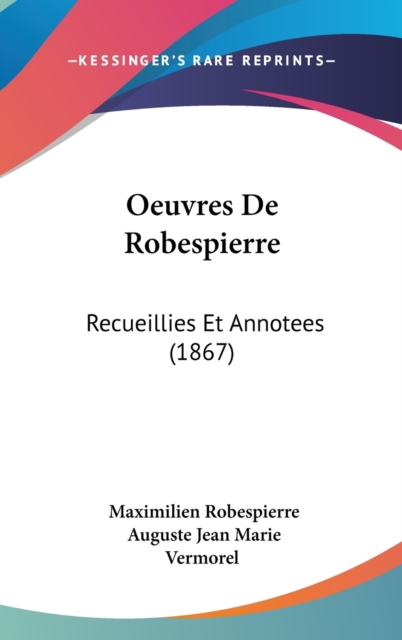 Oeuvres De Robespierre : Recueillies Et Annotees (1867),  Book