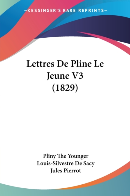 Lettres De Pline Le Jeune V3 (1829), Paperback / softback Book