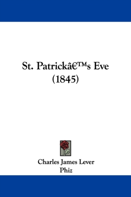 St. Patricka -- S Eve (1845), Paperback / softback Book