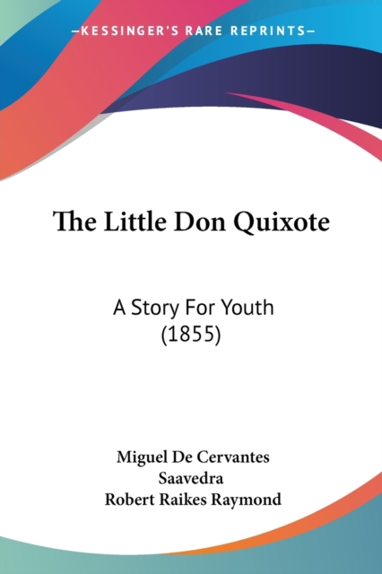 The Little Don Quixote : A Story For Youth (1855), Paperback / softback Book