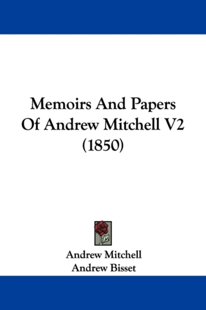 Memoirs And Papers Of Andrew Mitchell V2 (1850),  Book