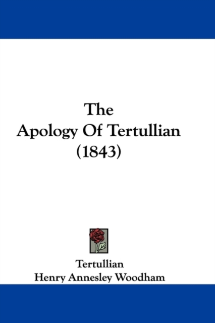 The Apology Of Tertullian (1843), Paperback / softback Book