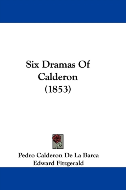 Six Dramas Of Calderon (1853), Paperback / softback Book