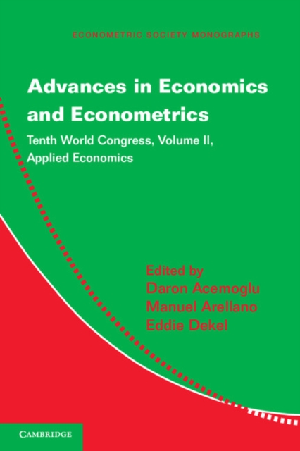 Advances in Economics and Econometrics : Tenth World Congress, Hardback Book