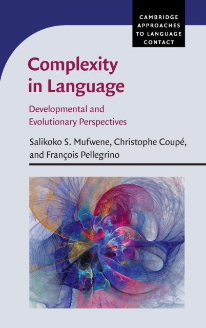 Complexity in Language : Developmental and Evolutionary Perspectives, Hardback Book
