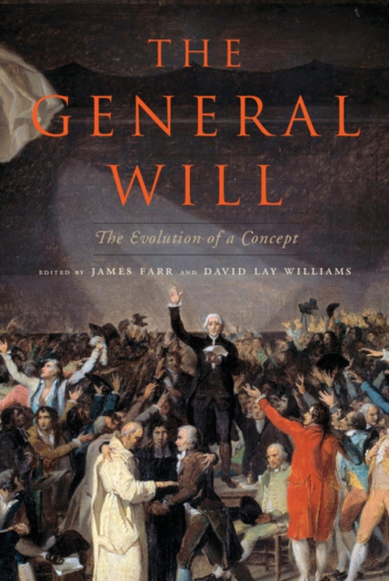 The General Will : The Evolution of a Concept, Hardback Book