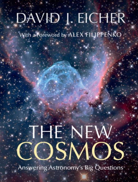 The New Cosmos : Answering Astronomy's Big Questions, Hardback Book