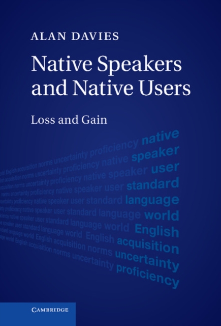 Native Speakers and Native Users : Loss and Gain, EPUB eBook
