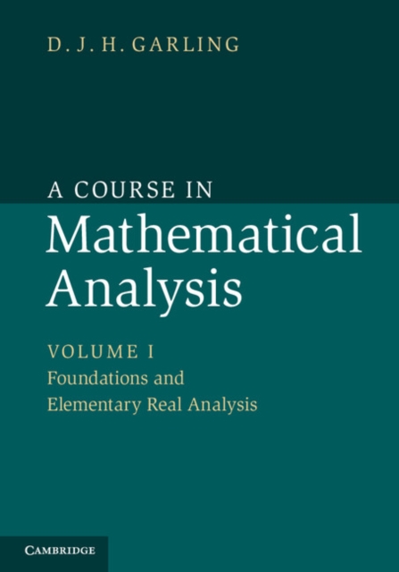 Course in Mathematical Analysis: Volume 1, Foundations and Elementary Real Analysis, PDF eBook
