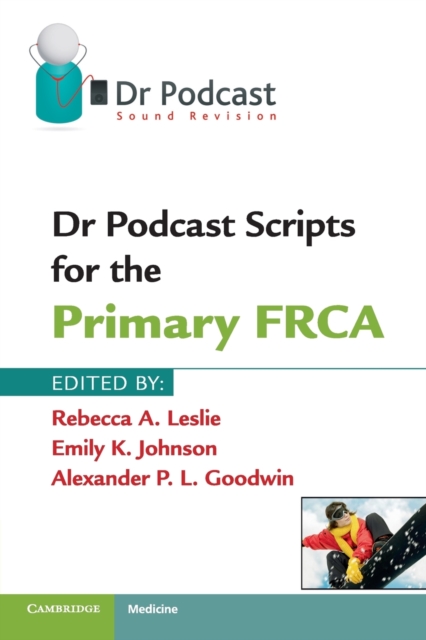 Dr Podcast Scripts for the Primary FRCA, Paperback / softback Book