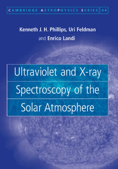 Ultraviolet and X-ray Spectroscopy of the Solar Atmosphere, Paperback / softback Book