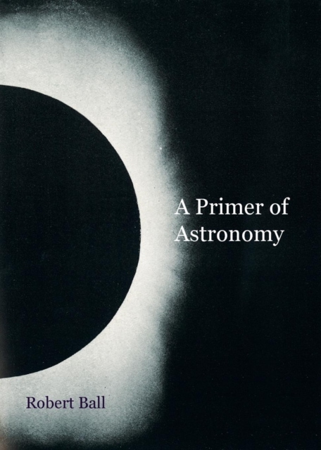 A Primer of Astronomy, Paperback / softback Book