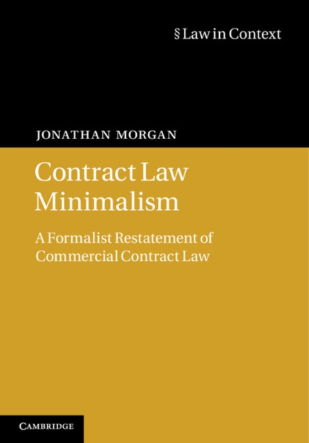 Contract Law Minimalism : A Formalist Restatement of Commercial Contract Law, PDF eBook