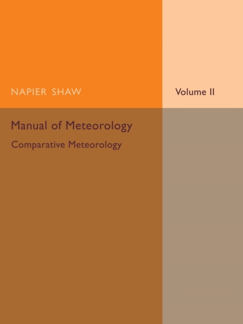 Manual of Meteorology: Volume 2, Comparative Meteorology, Paperback / softback Book