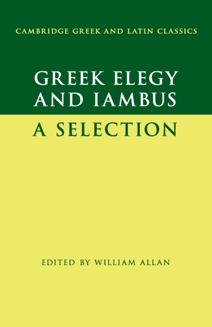 Greek Elegy and Iambus : A Selection, Paperback / softback Book